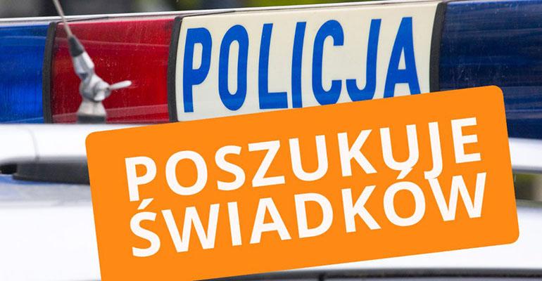 Policja szuka świadków